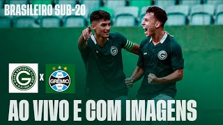 GOIÁS X GRÊMIO  AO VIVO COM IMAGENS  CAMPEONATO BRASILEIRO SUB20 [upl. by Ahsenav]