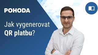 Jak v programu POHODA vygenerovat QR platbu [upl. by Ja417]