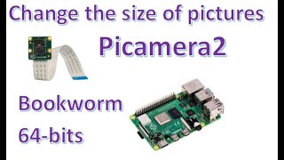 Change the size resolution of pictures with Picamera2 on Raspberry Pi Bookworm Edition [upl. by Matti490]