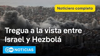 DW Noticias del 25 de noviembre Israel y Hezbolá se acercan a una tregua Noticiero completo [upl. by Ynney]