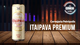 Itaipava Premium  Cervejaria Petrópolis  Uma Cerveja Por Dia 0807 [upl. by Cissej]