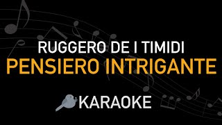 Ruggero de I Timidi  Pensiero intrigante Karaoke [upl. by Fryd]