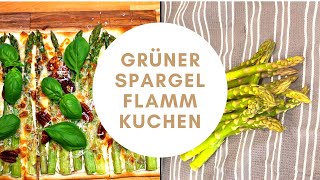 FLAMMKUCHEN MIT GRÜNEM SPARGEL GANZ EINFACH [upl. by Asiek]