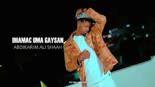 ABDIKARIIN ALI SHAAH  DHAWAC UMA GAYSAN  OFFICIAL MUSIC VIDEO [upl. by Acus]