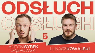 Antoni SyrekDąbrowski i Łukasz Kowalski  ODSŁUCH  odc5 [upl. by Nautna]