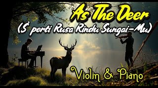 As The Deer S’perti Rusa Rindu SungaiMu Cover Duet Violin and Piano by Dany and Miguel [upl. by Omoj477]