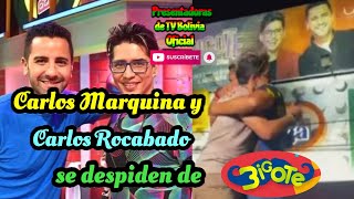 Carlos Marquina y Carlos Rocabado se despiden de BIGOTE [upl. by Eiznil739]