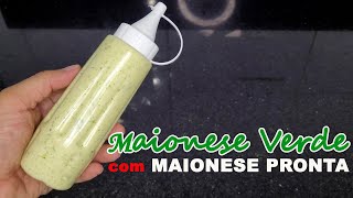 COMO FAZER MAIONESE VERDE COM MAIONESE PRONTA [upl. by Naniac]