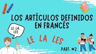 Los Artículos Definidos en FrancésIntroducción Les Articles Définis en Français [upl. by Anet]