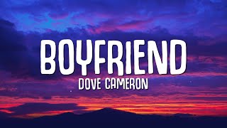 Dove Cameron  Boyfriend Lyrics quotI could be a better boyfriend than himquot [upl. by Niliak]