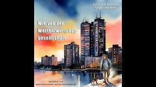 Wir von der Wortentwertungsgesellschaft  Hörbuch über die Freiheit des Denkens [upl. by Aisyat]