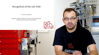 Recognition of the Sick Child  Paediatric Emergencies 2020 [upl. by Acirahs]