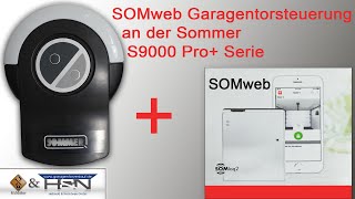 Smarte Garagentorsteuerung SOMweb an der Sommer S9000 Pro Serie einrichten  iOS Version [upl. by Litnahc]