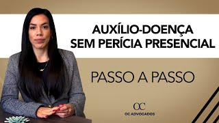 Auxílio Doença SEM Perícia Passo a Passo Completo [upl. by Uel]