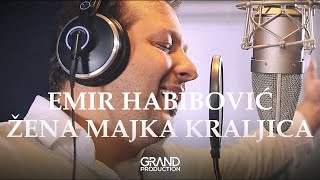 Emir Habibovic  Zena majka kraljica  Official Video 2018 [upl. by Shirline]