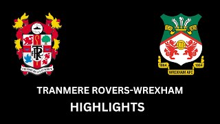 Tranmere Rovers VS Wrexham EFL League Two 202324 HIGHLIGHTS wxmafc [upl. by Andromeda]