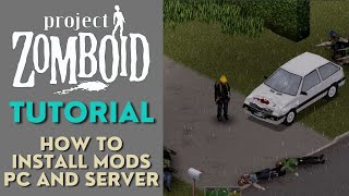 Project Zomboid Tutorial  Installing Mods PC and Server [upl. by Yelloh]