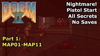 Peter Doom II  Part 1 MAP01MAP11 Nightmare 100 Secrets [upl. by Mercola954]