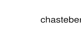 How to pronounce chasteberry [upl. by Kerrill]