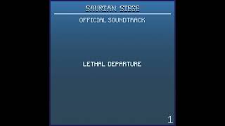 Saurian Siege OST  Lethal Departure [upl. by Thirzi]