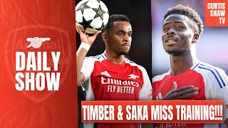 Timber amp Saka Miss Training  Arsenal Must Beat Liverpool  Arsenal Want Calvert Lewin On A Free [upl. by Eltrym]