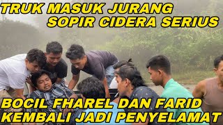 innalillahi  Kejadian Sore ini Truk Masuk Jurang Fharel Dan Farid Kembali jadi penyelamat [upl. by Dikmen]