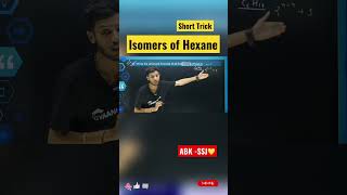 Isomers of Hexane Short Trick Hexane Ke Isomers ka Jugaad ytshortsclass10shortsscienceshorts [upl. by Okihsoy]