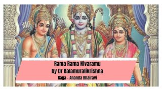 Rama Rama Nivaramu  Thyagaraja Keerthana  Ananda Bhairavi  Rama  English and Telugu lyrics [upl. by Kcirdec998]