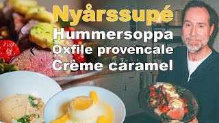 Nyårssupé  Oxfilé Provencale  Hummersoppa med brie  Créme Caramel [upl. by Oiliruam]