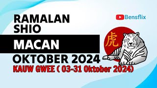 RAMALAN SHIO MACAN BULAN OKTOBER 2024  KAUW GWEE  Lengkap amp Akurat [upl. by Durwin]