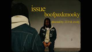 BoofPaxkMooky  Issues Official Music Video [upl. by Humfrid276]