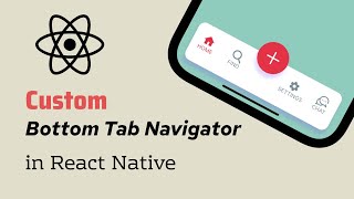 Custom Bottom Tab Navigator in React Native  React Navigation v5 Tutorial [upl. by Sirois]