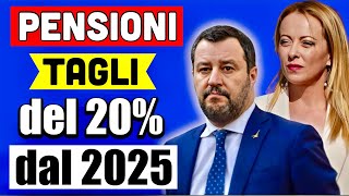 ULTIMORA PENSIONI 👉 NUOVI TAGLI DEL 20 sugli ASSEGNI DAL 2025 ADDIO RIFORMA PER MANCANZA FONDI 💸 [upl. by Canon529]