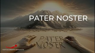 Pater Noster un potente strumento di difesa di purificazione e di invocazione dellIo Superiore [upl. by Nelson351]