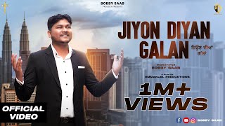 Jiyon Diyan Galan  Bobby Saab  Official Video  New Masih Song 2024  Nikhil NB [upl. by Adoc]