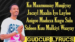 XARIIR AXMED  MOOYE SAAN AHAY  HEES CUSUB LYRICS 2024 [upl. by Pip]