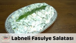 Labneli Fasulye Salatası Tarifi [upl. by Skelton]