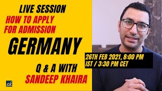 How to Apply for Admission in German Universities  Live Q amp A Sandeep Khaira [upl. by Ellehcsor148]