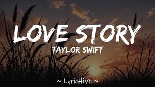 Taylor Swift  Love Story Lyrics 4K Lyric Video [upl. by Anaujik]