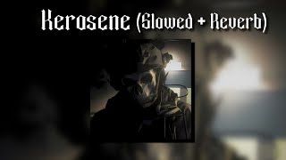 Kerosene Slowed  Reverb [upl. by Harli71]