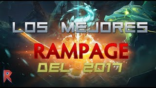 Los mejores RAMPAGE del 2017  DOTA 2 [upl. by Icat158]