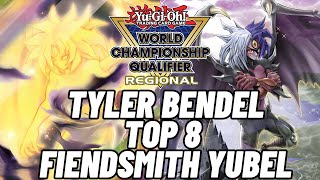 Top 8 Fiendsmith Yubel Deck Profile Remote Regional  Tyler Bendel [upl. by Ritchie]