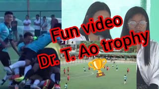 Funny video Dr T Ao Trophy 🏆 Tuensang Nagaland 😃 [upl. by Nrubua755]