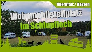 Wohnmobilstellplatz Schlupfloch in Auerbach in der Oberpfalz [upl. by Aciruam]