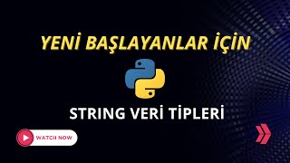 Python Yeni Başlayanlar  6  String Veri Tipleri [upl. by Dobson]