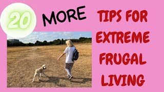 Extreme Frugality 20 MORE tips for super thrifty living [upl. by Kola]