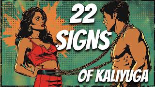 22 Signs that prove we are living in Kali Yuga the age of Darkness [upl. by Davita]