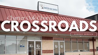 Charter Oak Church Crossroads  November 3 2024  9am [upl. by Lleuqar]