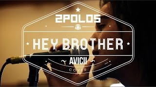 2polos  Hey Brother Avicii  Rock Version [upl. by Netsirhk632]