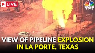 LIVE Massive Pipeline Fire Burning in La Porte Texas  Flames Expected To Continue  USA  N18G [upl. by Felice]